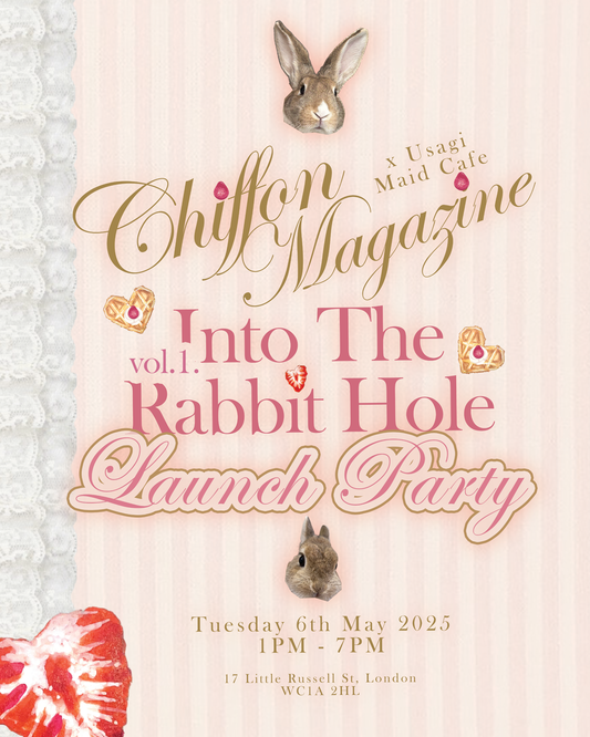 【LAUNCH PARTY】Into the Rabbit Hole 🐇 Chiffon Magazine Vol.1. !  ౨ৎ